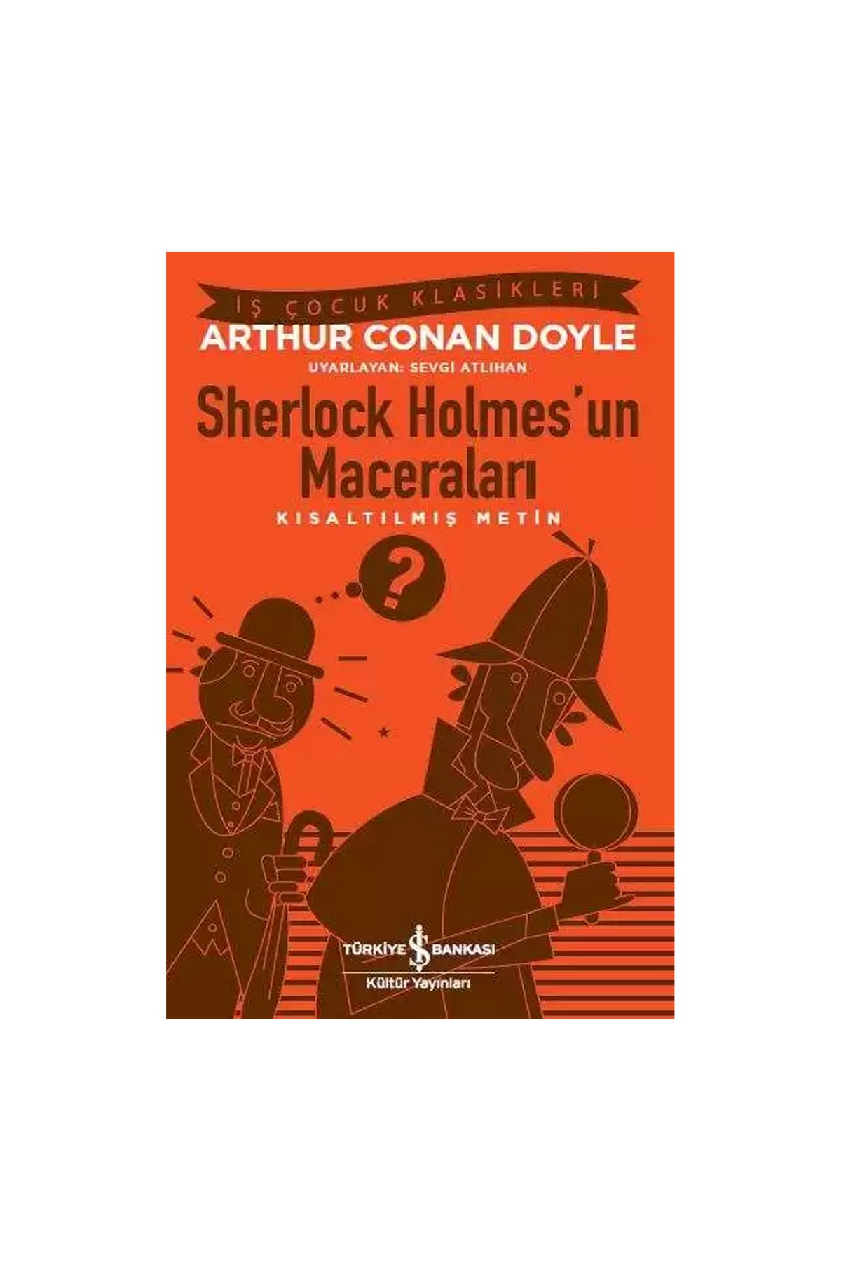 Türkiye İş Bankası Kültür Yayınları Sherlock Holmes’un Maceraları – Kısaltılmış Metin