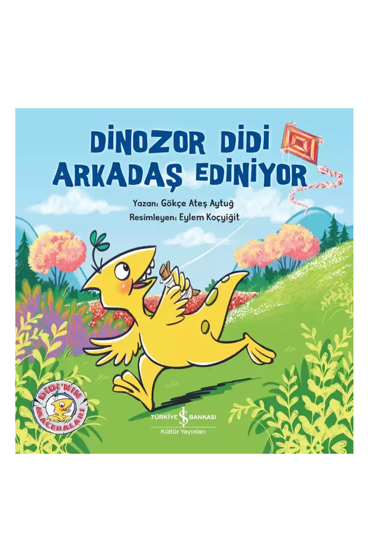 Türkiye İş Bankası Kültür Yayınları Dinozor Didi Arkadaş Ediniyor