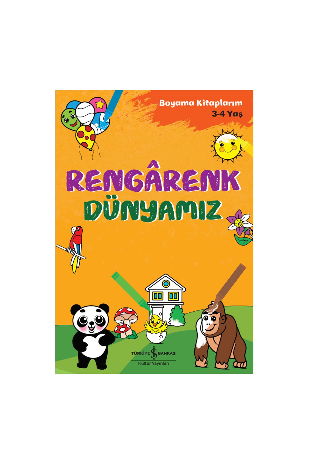 Türkiye İş Bankası Kültür Yayınları Rengârenk Dünyamız – Boyama Kitaplarım 3-4 Yaş