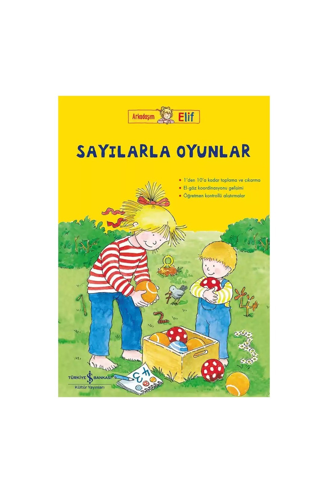 Türkiye İş Bankası Kültür Yayınları Arkadaşım Elif – Sayılarla Oyunlar