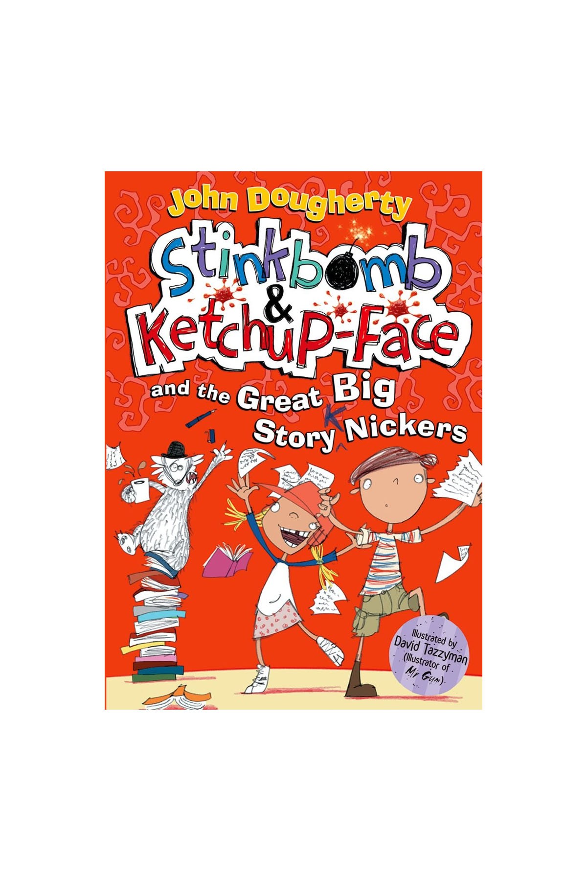 Oxford Childrens Book - Stinkbomb And Ketchup-Face And The Great Big Story Nickers