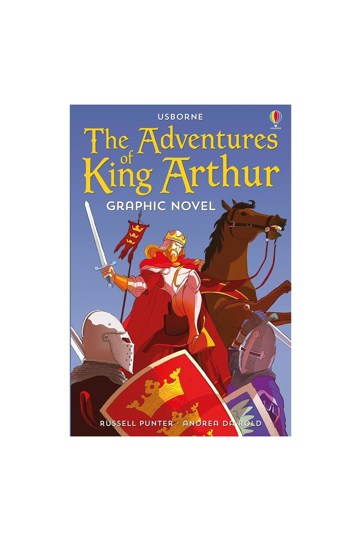 The Usborne Adventures of King Arthur