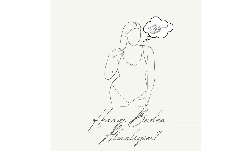 Hangi Beden Almalıyım? Boy ve Kilonuza göre beden seçimi!