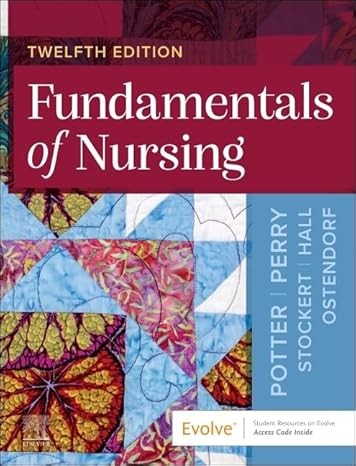 Fundamentals of Nursing, 12th Edition