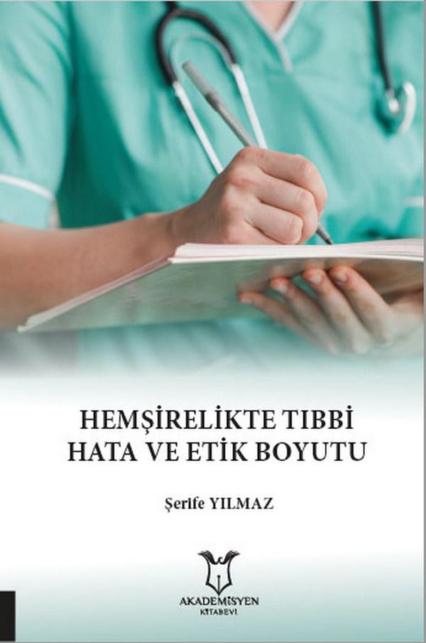 Hemşirelikte Tıbbi Hata ve Etik Boyutu