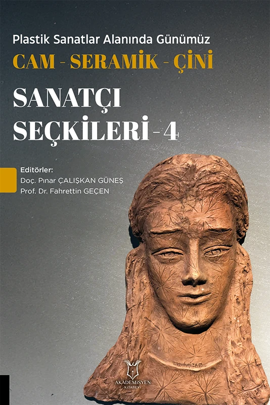 Plastik Sanatlar Alanında Günümüz -Cam- Seramik-Çini Sanatçı Seçkileri-4