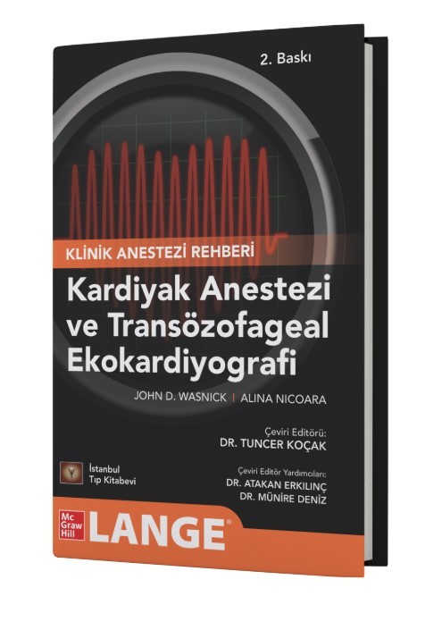 Klinik Anestezi Rehberi Kardiyak Anestezi ve Transözofageal Ekokardiyografi