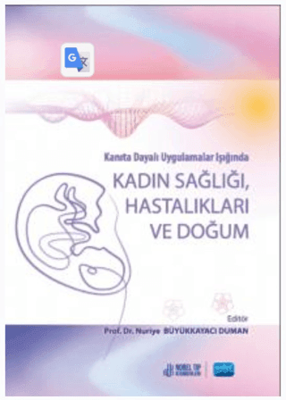 Kanıta Dayalı Uygulamalar Işığında Kadın Sağlığı Hastalıkları Ve Doğum