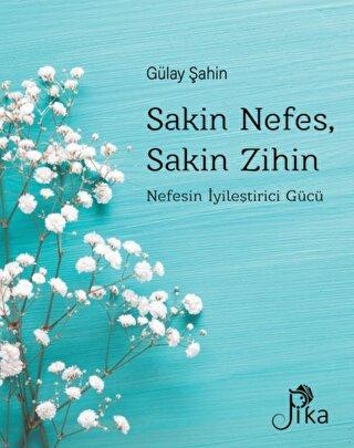 Sakin Nefes, Sakin Zihin Nefesin İyileştirici Gücü