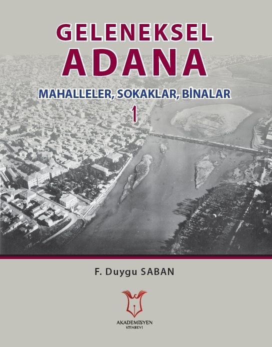Geleneksel Adana Mahalleler, Sokaklar, Binalar
