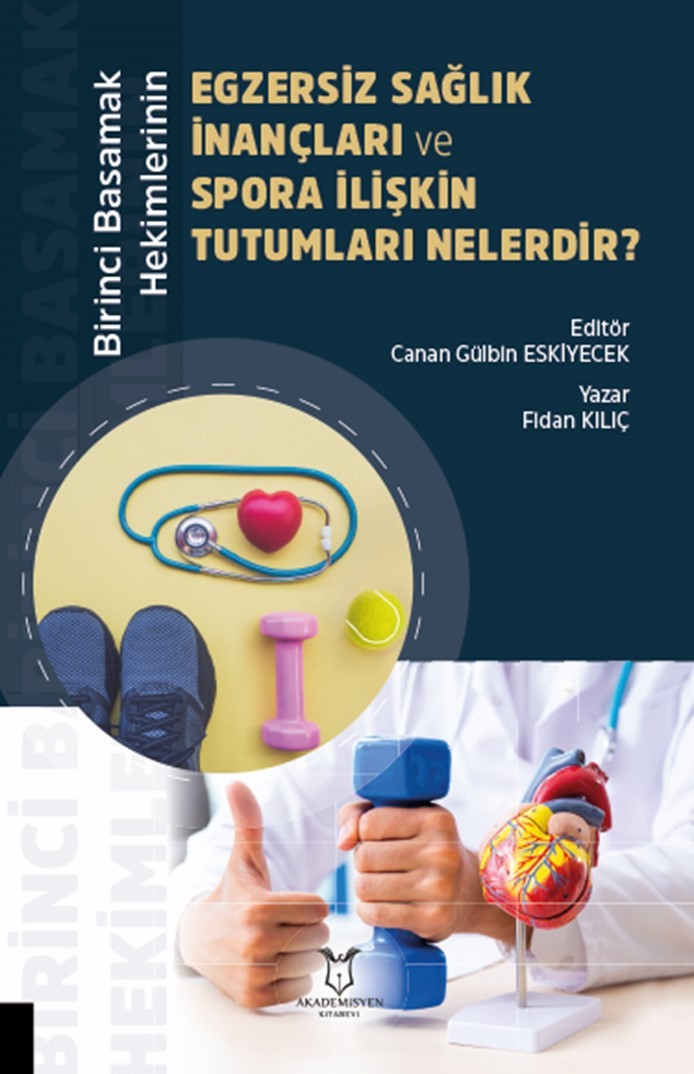 Birinci Basamak Hekimlerinin Egzersiz Sağlık İnançları ve Spora İlişkin Tutumları Nelerdir