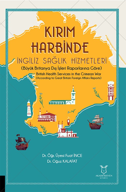 Kırım Harbinde İngiliz Sağlık Hizmetleri (Büyük Britanya Dış İşleri Raporlarına Göre)