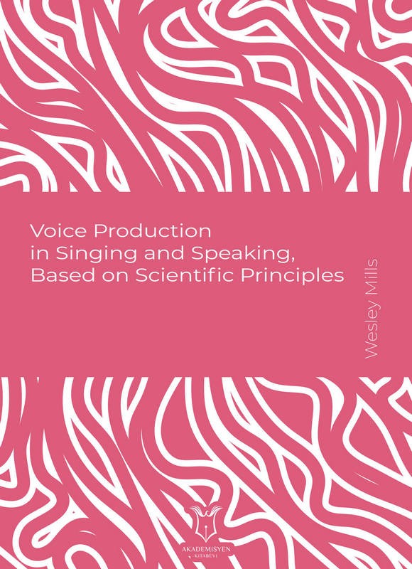 Voice Production in Singing and Speaking Based on Scientific Principles (E-Kitap)