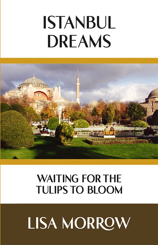 Istanbul Dreams: Waiting for the Tulips to Bloom