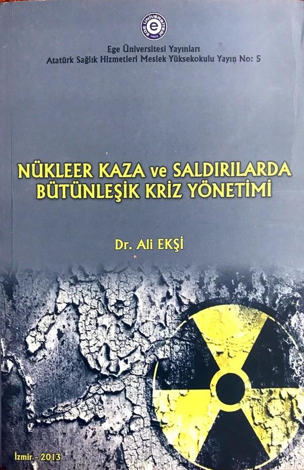 Nükleer Kaza ve Saldırılarda Bütünleşik Kriz Yönetimi