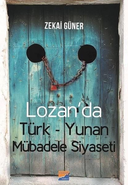 Lozan`da Türk-Yunan Mübadele Siyaseti