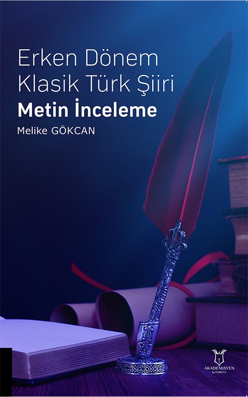 Erken Dönem Klasik Türk Şiiri Metin İnceleme