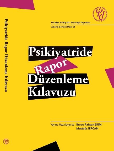 Psikiyatride Rapor Düzenleme Kılavuzu