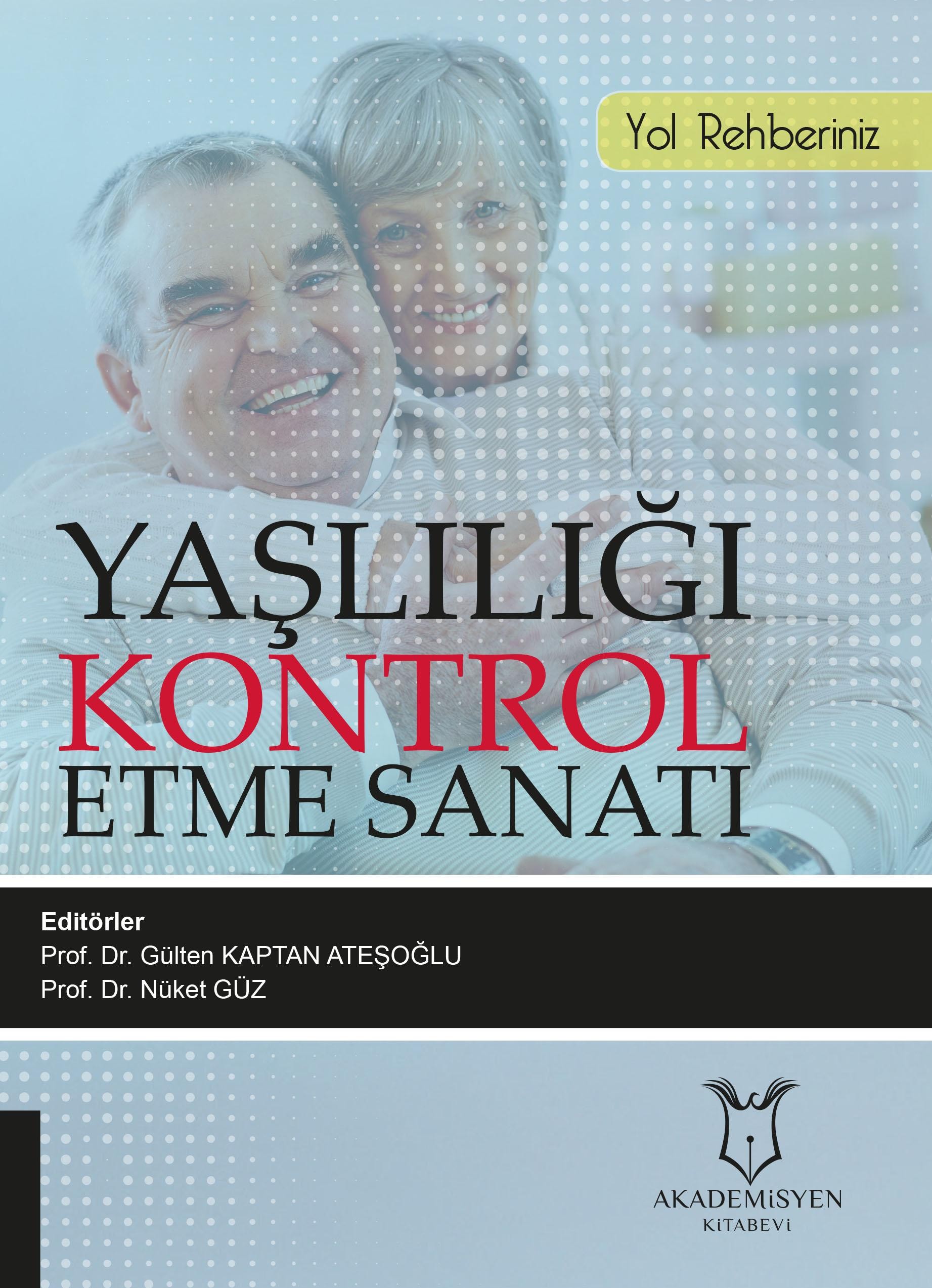 Yaşlılığı kontrol etme sanatı