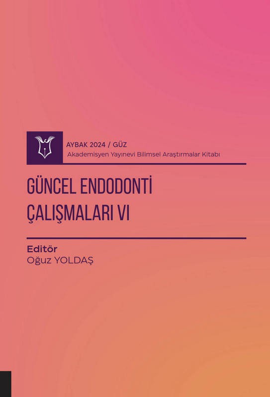 Güncel Endodonti Çalışmaları VI ( AYBAK 2024 Güz )