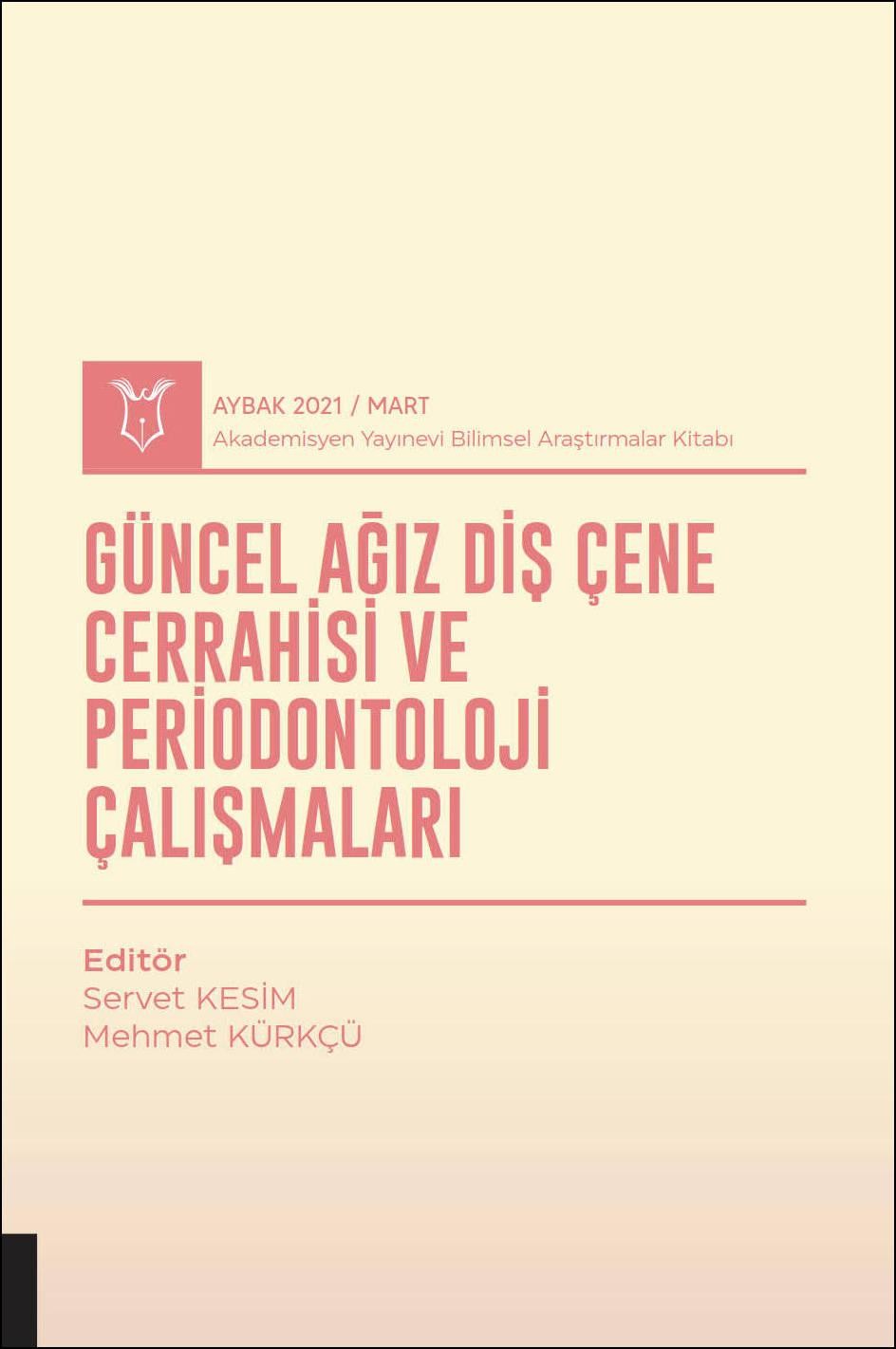 Güncel Ağız, Diş, Çene Cerrahisi ve Periodontoloji Çalışmaları ( AYBAK 2021 Mart )