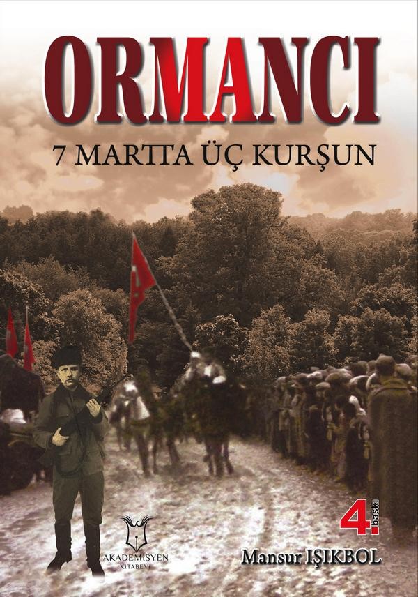 Ormancı - 7 Mart`ta Üç Kurşun