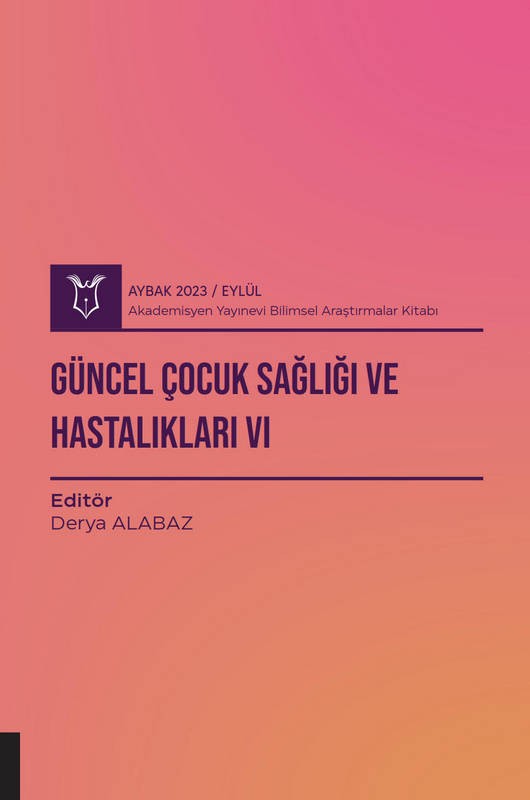 Güncel Çocuk Sağlığı ve Hastalıkları VI ( AYBAK 2023 Eylül )