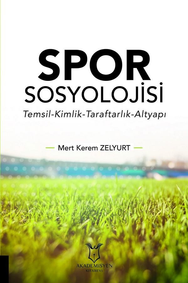 Spor Sosyolojisi (Temsil-Kimlik-Taraftarlık-Altyapı)