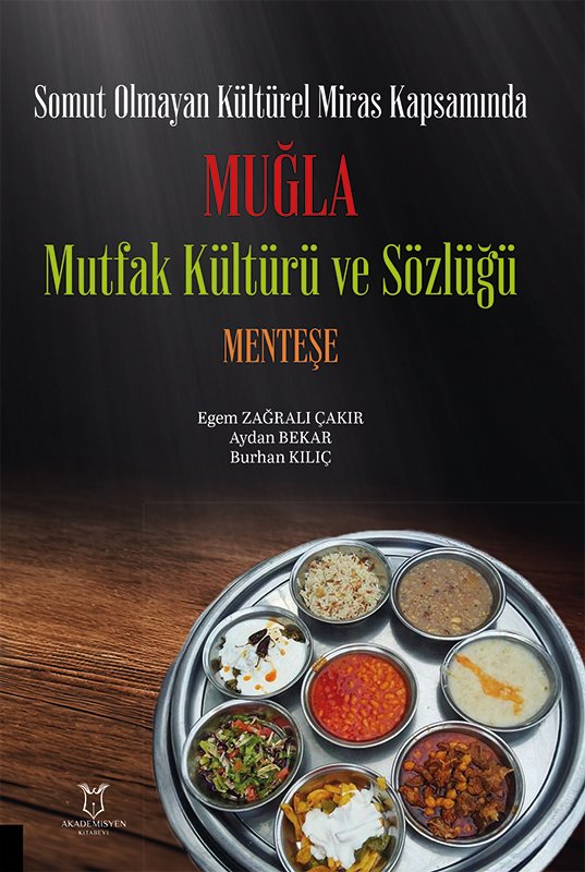 Somut Olmayan Kültürel Miras Kapsamında Muğla Mutfak Kültürü ve Sözlüğü Menteşe