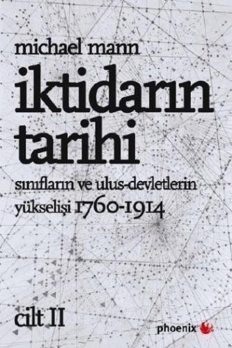 İktidarın Tarihi Cilt: 2 Sınıfların ve Ulus Devletlerin Yükselişi (1760-1914)