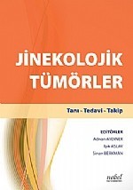 Jinekolojik Tümörler: Tanı - Tedavi - Takip + El Kitabı