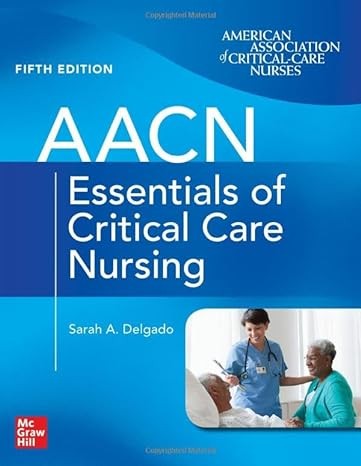 AACN Essentials of Critical Care Nursing 5th Edition