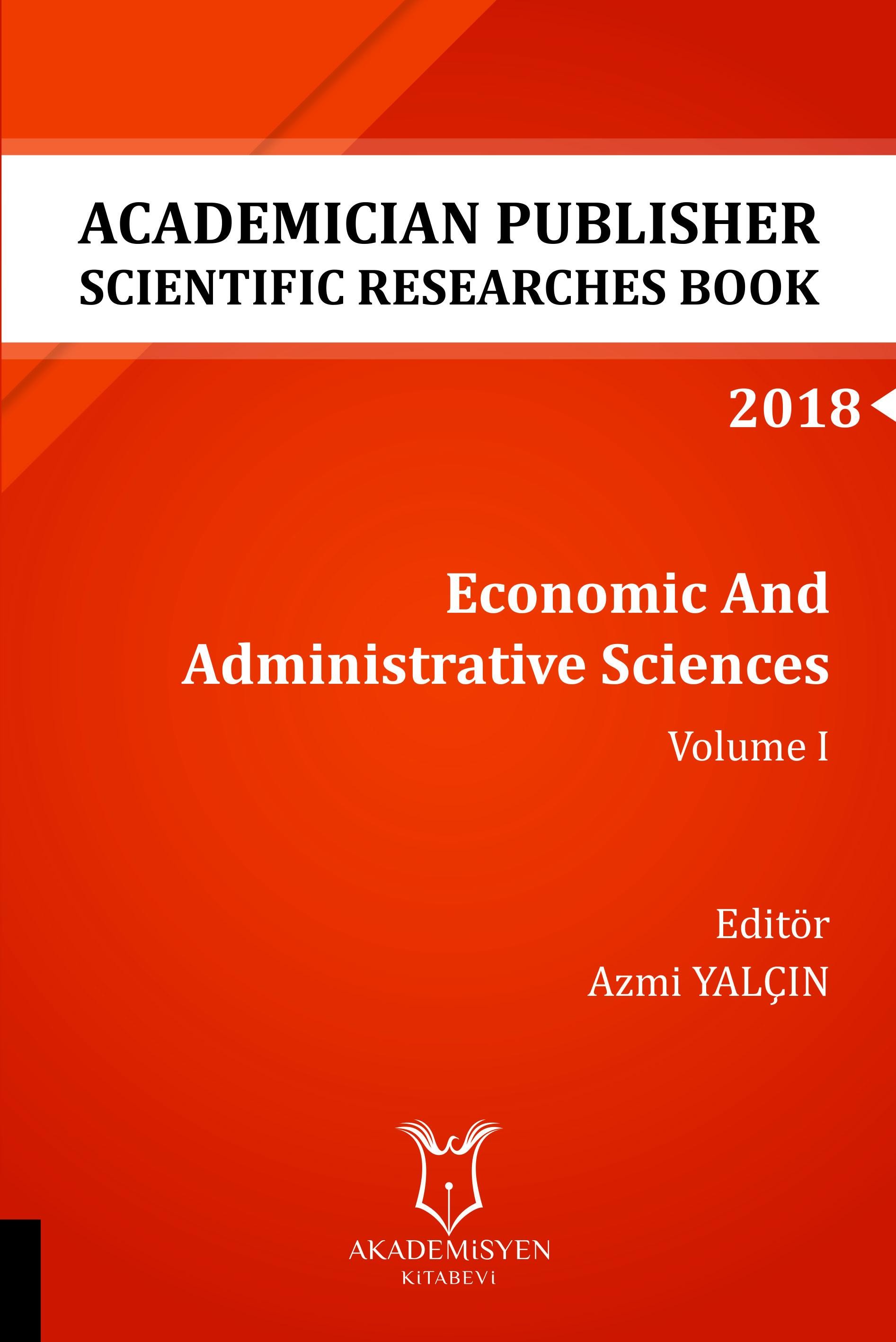 Economic And Administrative Sciences - Volume I ( AYBAK 2018 Eylül )