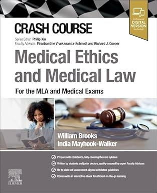 Crash Course Medical Ethics and Medical Law For the MLA and Medical Exams