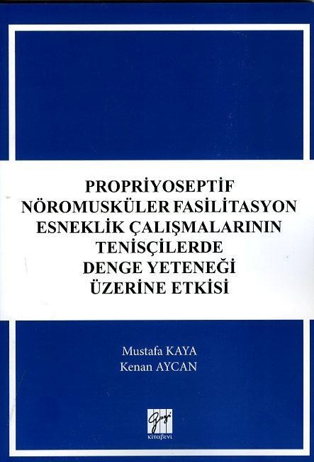 Propriyoseptif Nöromusküler Fasilitasyon Esneklik ÇalışmalarınınTenisçilerde Denge Yeteneği Üzerine Etkisi