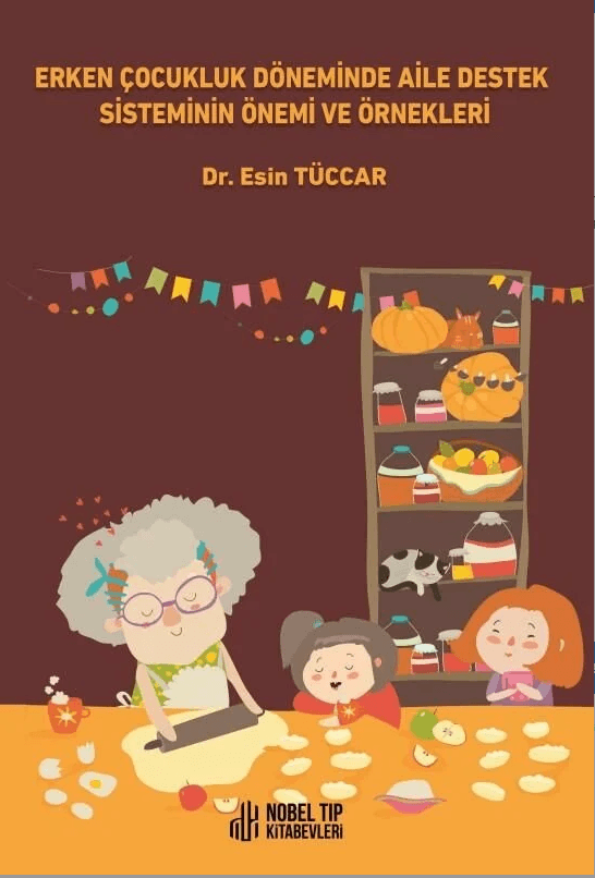 Erken Çocukluk Döneminde Aile Destek Sisteminin Önemi ve Örnekleri