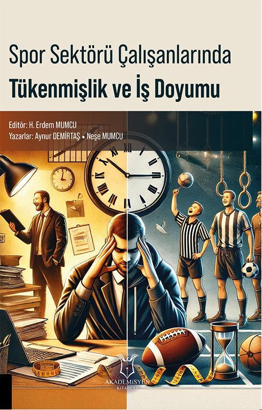 Spor Sektörü Çalışanlarında Tükenmişlik ve İş Doyumu