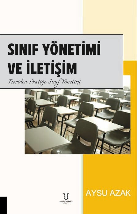 Sınıf Yönetimi ve İletişim Teoriden Pratiğe Sınıf Yönetimi