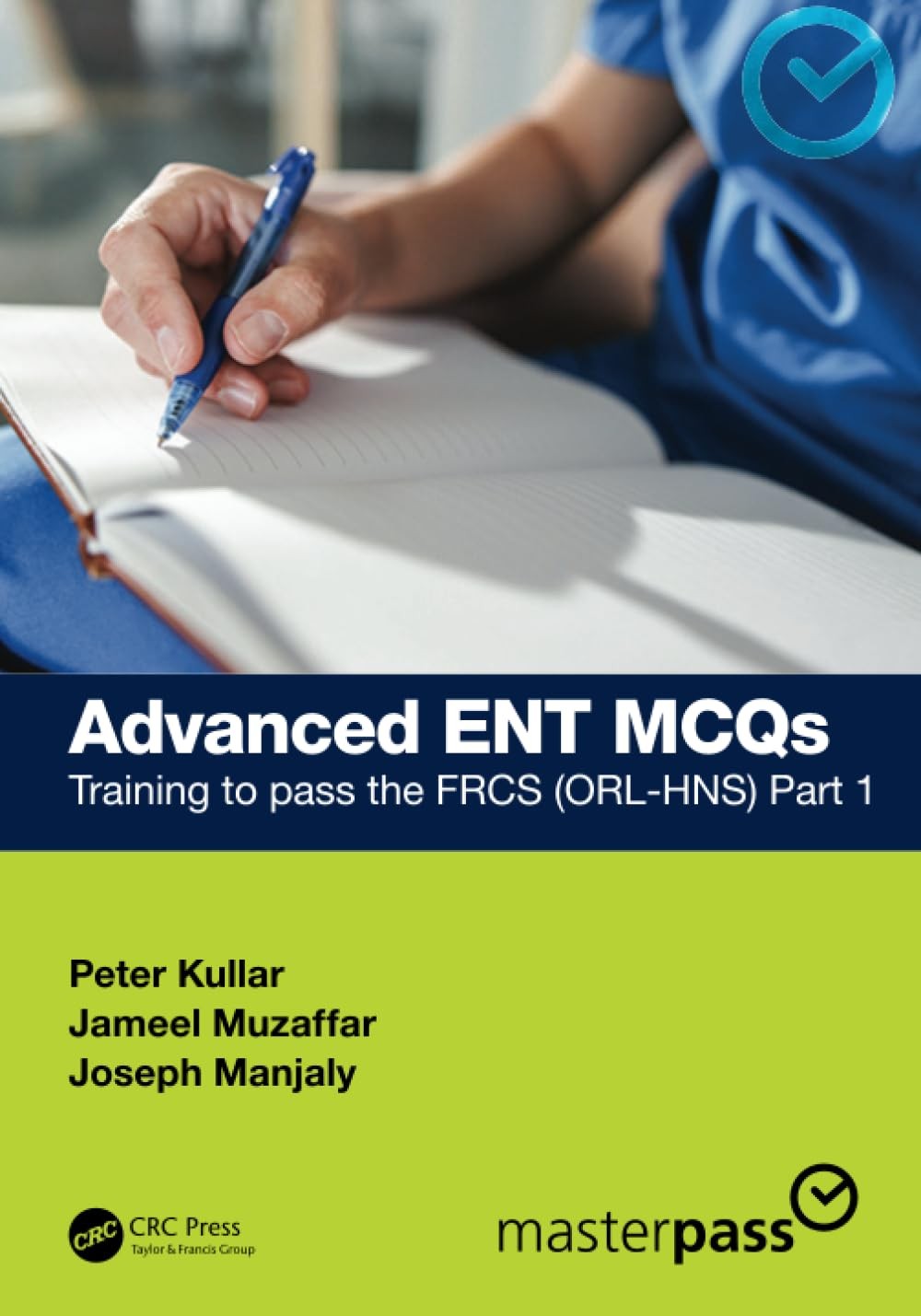 Advanced ENT MCQs Training to pass the FRCS (ORL-HNS) Part 1