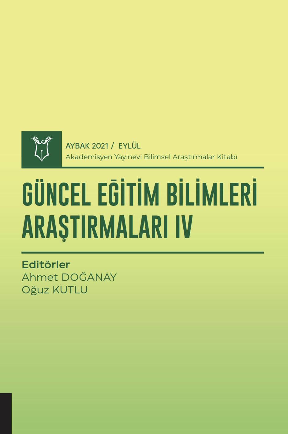 Güncel Eğitim Bilimleri Araştırmaları IV ( AYBAK 2021 Eylül )