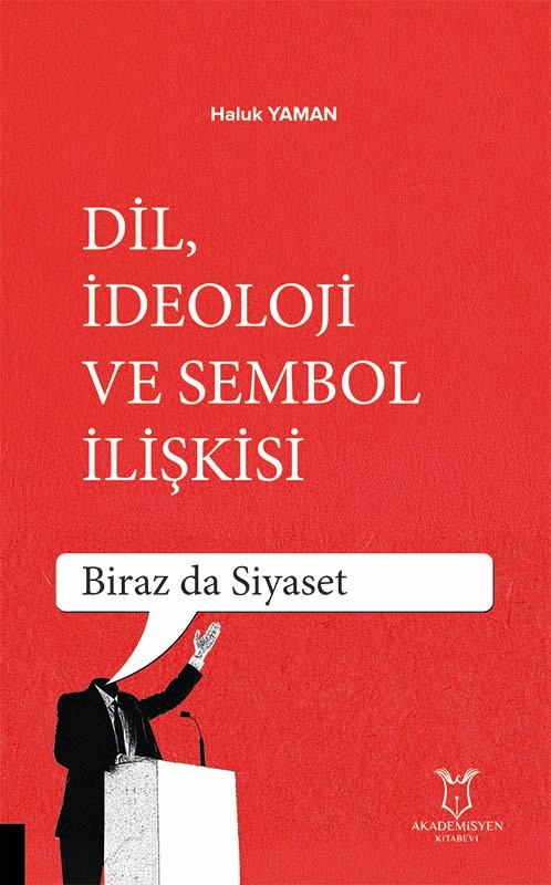 DİL, İDEOLOJİ VE SEMBOL İLİŞKİSİ - Biraz da Siyaset -