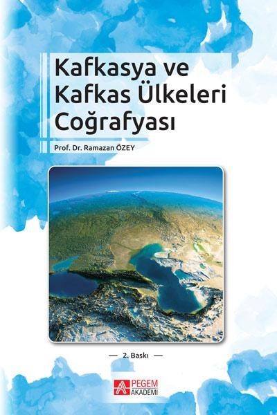 Kafkasya ve Kafkas Ülkeleri Coğrafyası