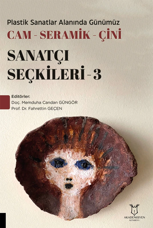 Plastik Sanatlar Alanında Günümüz -Cam-Seramik-Çini Sanatçı Seçkileri-3