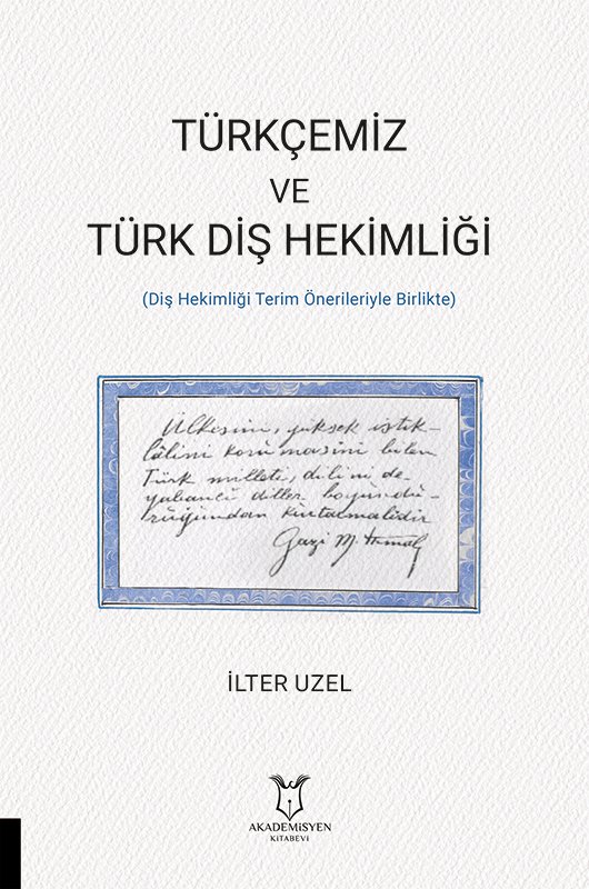 Türkçemiz ve Türk Diş Hekimliği (Diş Hekimliği Terim Önerileriyle Birlikte)