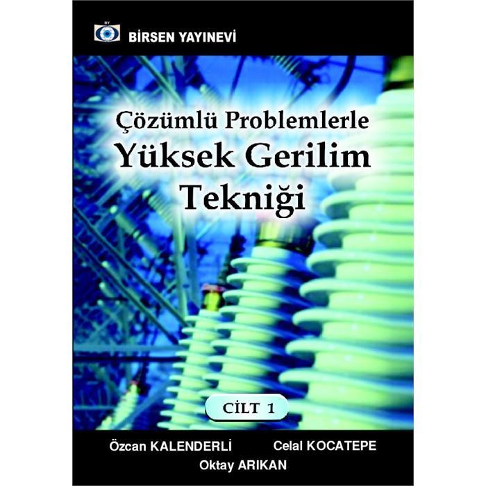 Çözümlü Problemlerle Yüksek Gerilim Tekniği 1