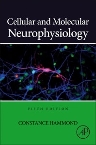 Cellular and Molecular Neurophysiology, 5th Edition