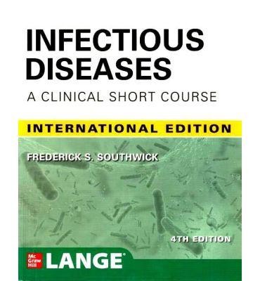 Infectious Diseases: A Clinical Short Course, 4th Edition