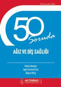 50 Soruda Ağız ve Diş Sağlığı