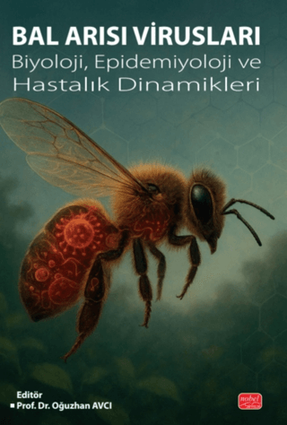Bal Arısı Virusları Biyoloji, Epidemiyoloji ve Hastalık Dinamikleri