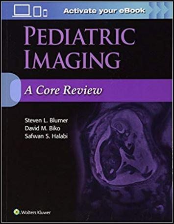 Pediatric Imaging: A Core Review First Edition